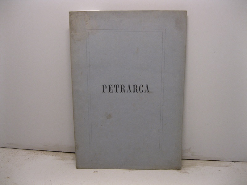 A Francesco Petrarca nella celebrazione del quinto centenario dalla sua morte